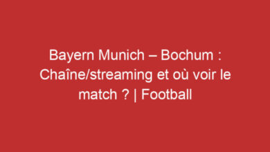 Photo of Bayern Munich – Bochum : Chaîne/streaming et où voir le match ? | Football